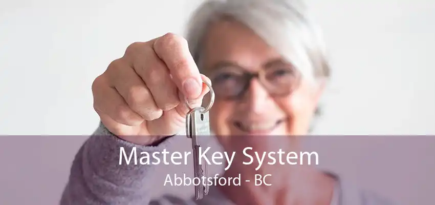 Master Key System Abbotsford - BC