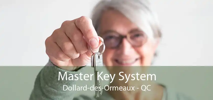 Master Key System Dollard-des-Ormeaux - QC