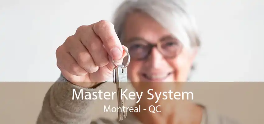 Master Key System Montreal - QC