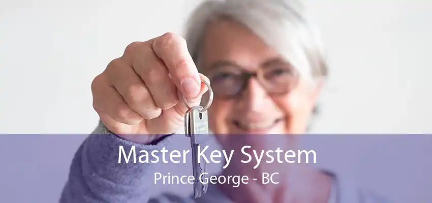 Master Key System Prince George - BC