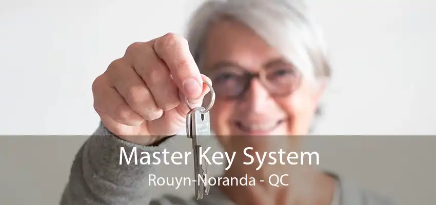 Master Key System Rouyn-Noranda - QC