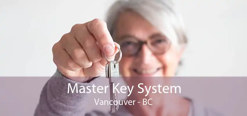 Master Key System Vancouver - BC