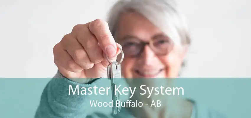 Master Key System Wood Buffalo - AB