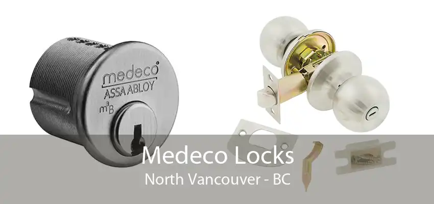 Medeco Locks North Vancouver - BC