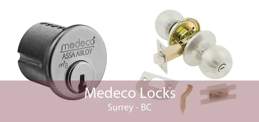 Medeco Locks Surrey - BC