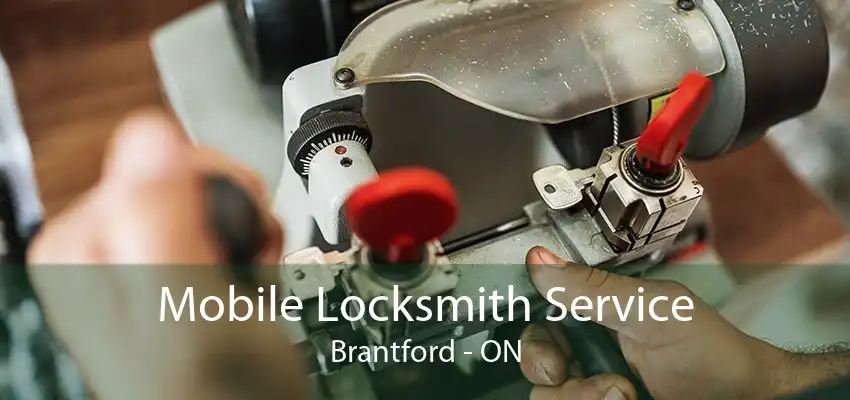 Mobile Locksmith Service Brantford - ON