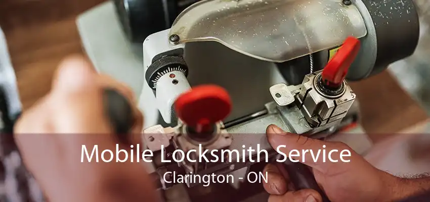 Mobile Locksmith Service Clarington - ON