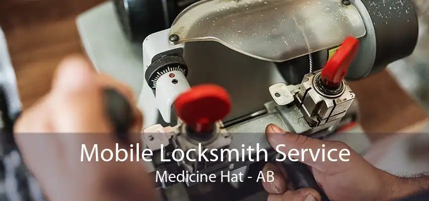 Mobile Locksmith Service Medicine Hat - AB