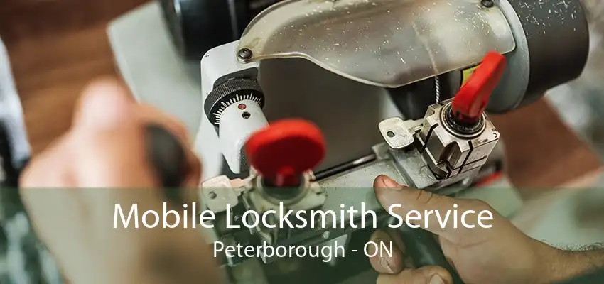 Mobile Locksmith Service Peterborough - ON