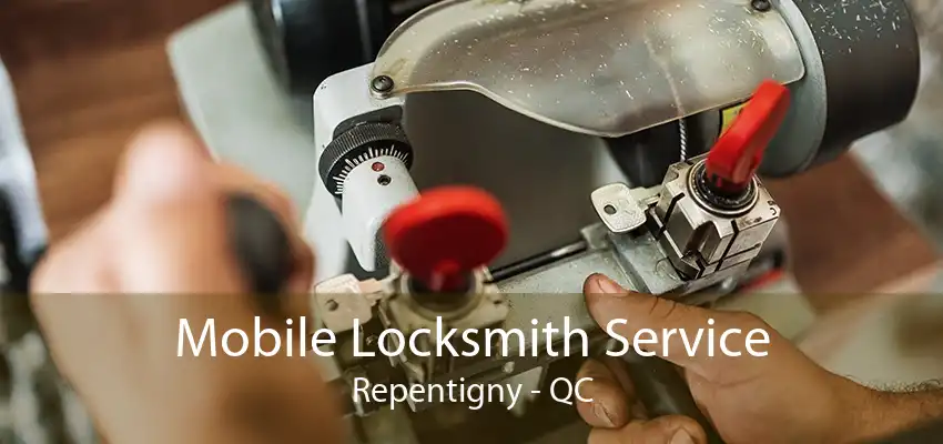 Mobile Locksmith Service Repentigny - QC