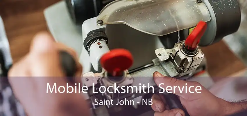 Mobile Locksmith Service Saint John - NB