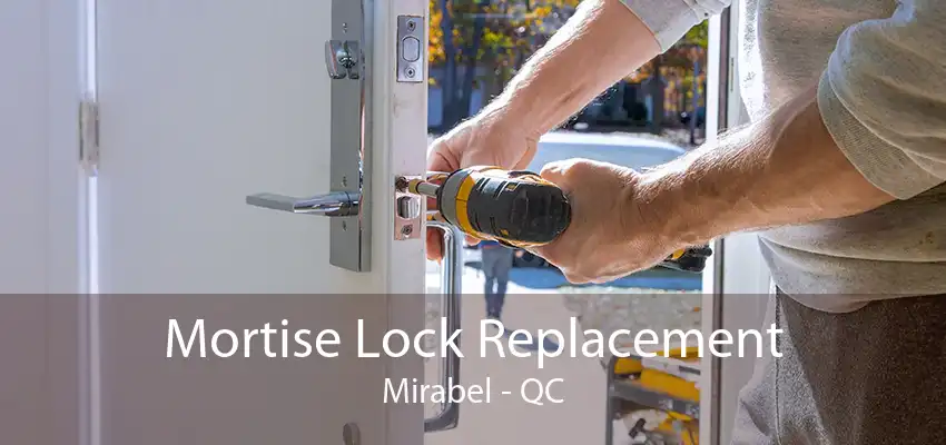 Mortise Lock Replacement Mirabel - QC