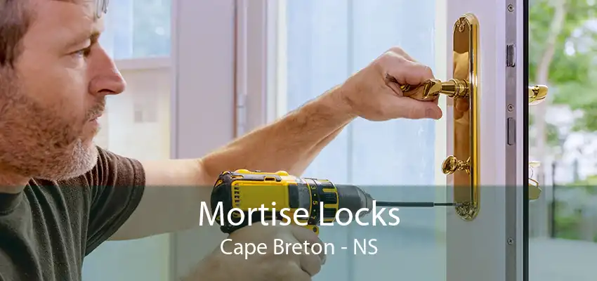 Mortise Locks Cape Breton - NS