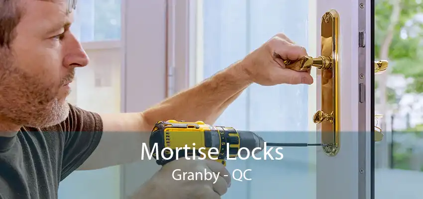 Mortise Locks Granby - QC