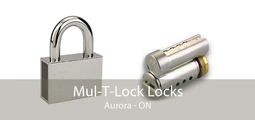 Mul-T-Lock Locks Aurora - ON