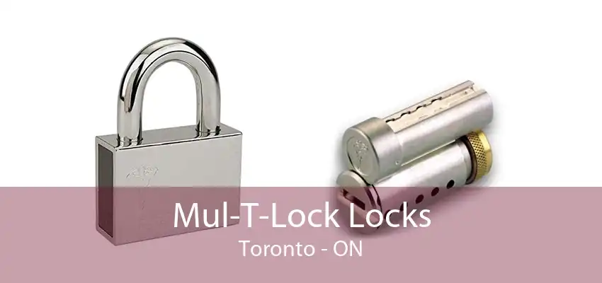 Mul-T-Lock Locks Toronto - ON