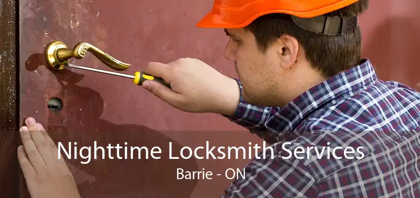 Nighttime Locksmith Services Barrie - ON