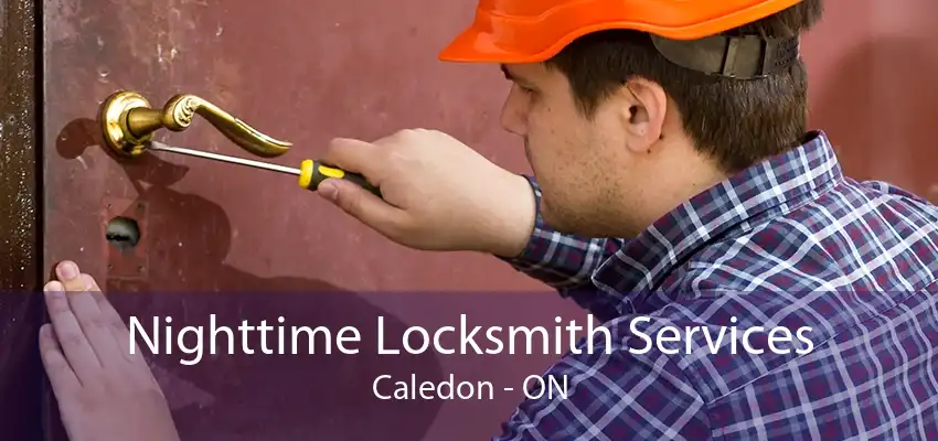 Nighttime Locksmith Services Caledon - ON