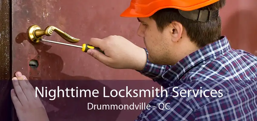 Nighttime Locksmith Services Drummondville - QC