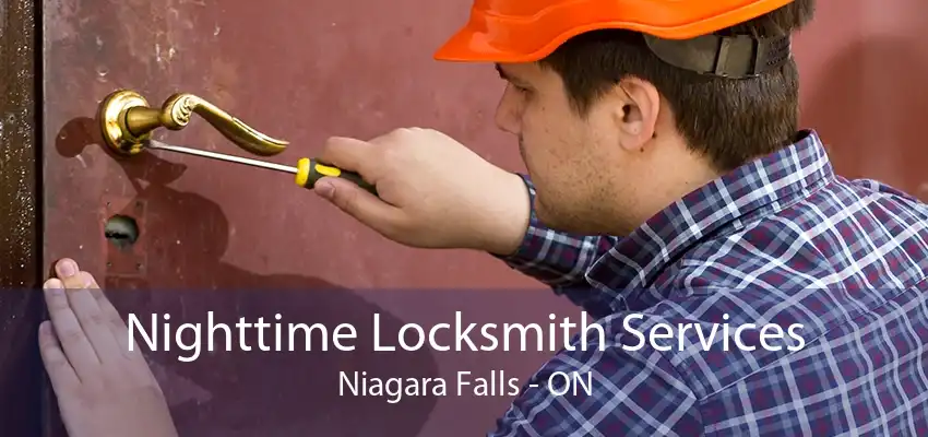 Nighttime Locksmith Services Niagara Falls - ON