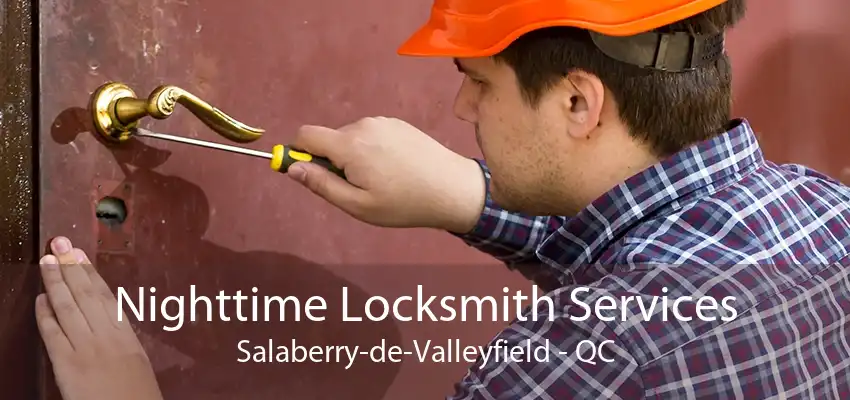 Nighttime Locksmith Services Salaberry-de-Valleyfield - QC