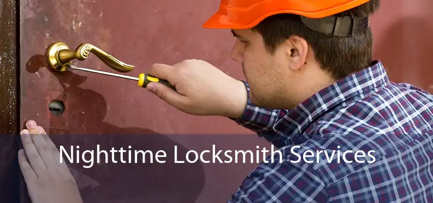 Nighttime Locksmith Services 