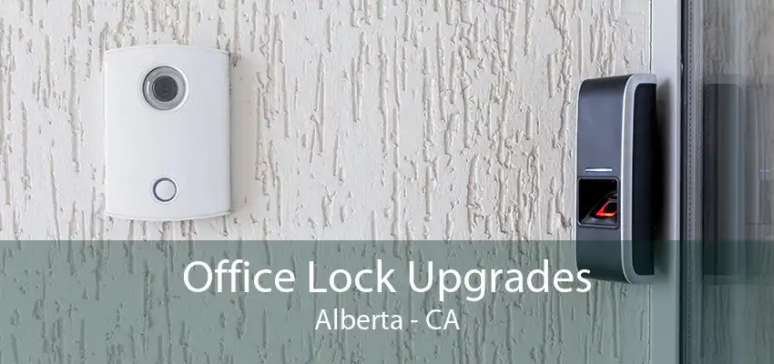 Office Lock Upgrades Alberta - CA