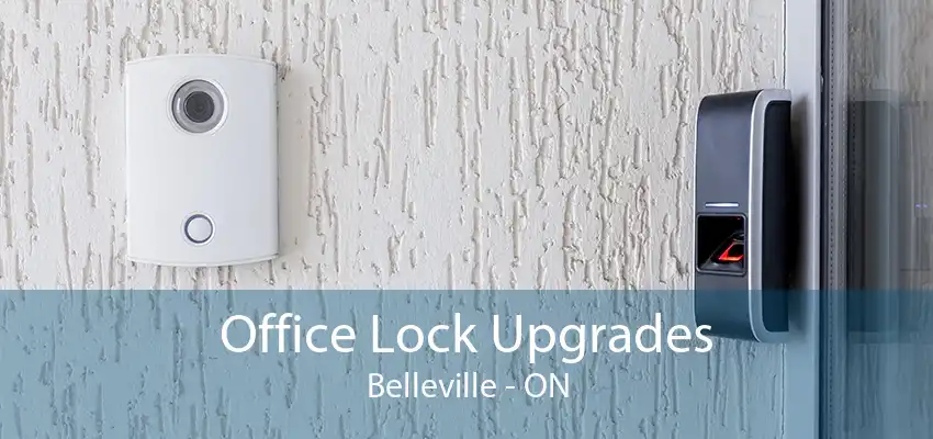 Office Lock Upgrades Belleville - ON