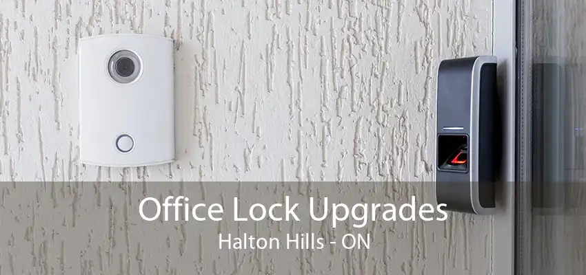 Office Lock Upgrades Halton Hills - ON