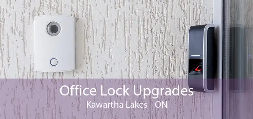 Office Lock Upgrades Kawartha Lakes - ON