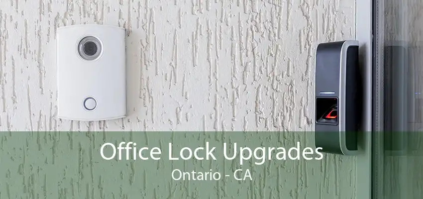 Office Lock Upgrades Ontario - CA