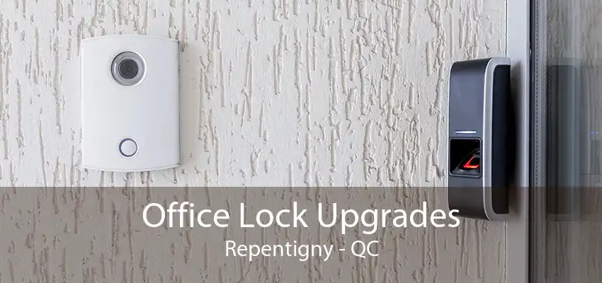 Office Lock Upgrades Repentigny - QC