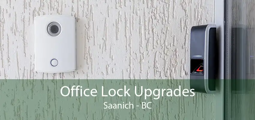 Office Lock Upgrades Saanich - BC