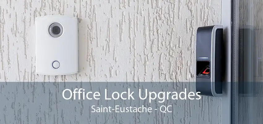 Office Lock Upgrades Saint-Eustache - QC