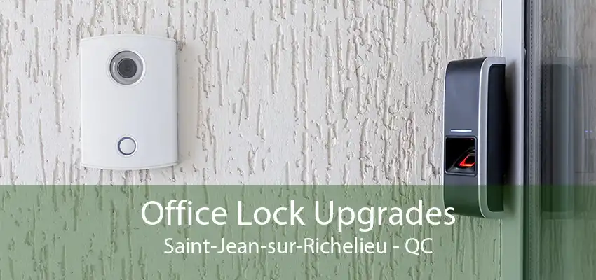 Office Lock Upgrades Saint-Jean-sur-Richelieu - QC