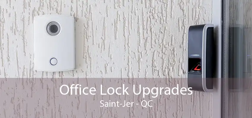 Office Lock Upgrades Saint-Jer - QC