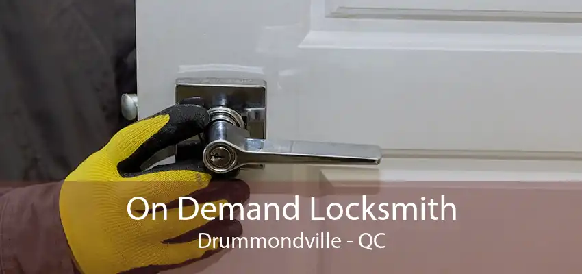 On Demand Locksmith Drummondville - QC