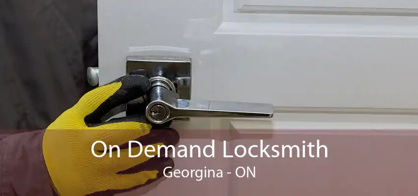 On Demand Locksmith Georgina - ON