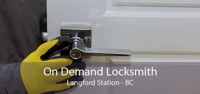 On Demand Locksmith Langford Station - BC