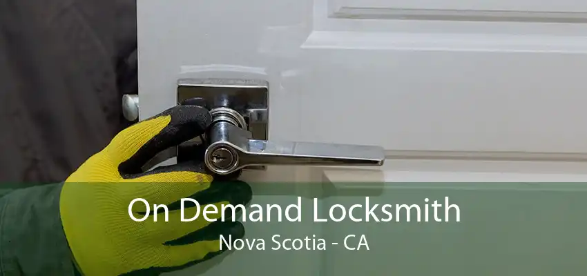 On Demand Locksmith Nova Scotia - CA