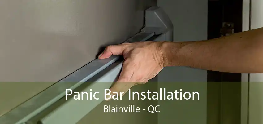 Panic Bar Installation Blainville - QC