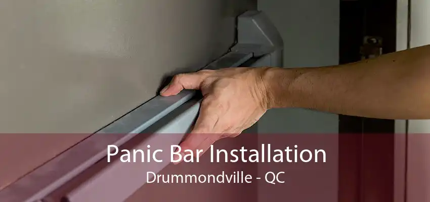 Panic Bar Installation Drummondville - QC