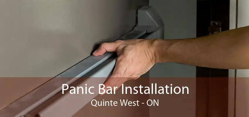 Panic Bar Installation Quinte West - ON