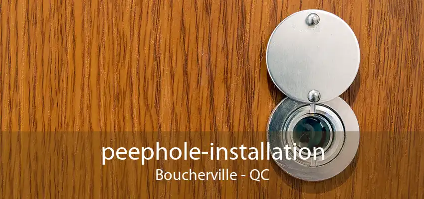 peephole-installation Boucherville - QC