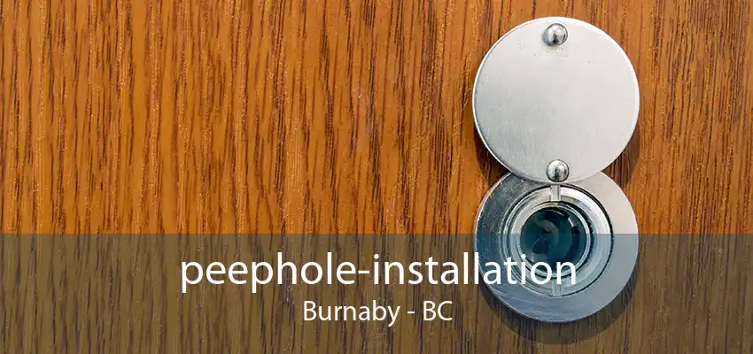 peephole-installation Burnaby - BC