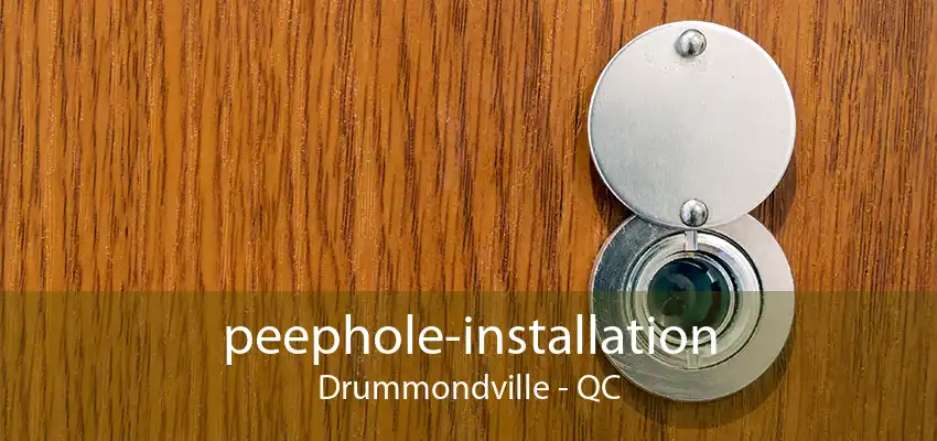 peephole-installation Drummondville - QC