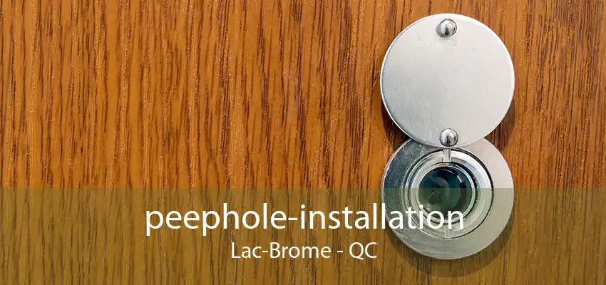 peephole-installation Lac-Brome - QC