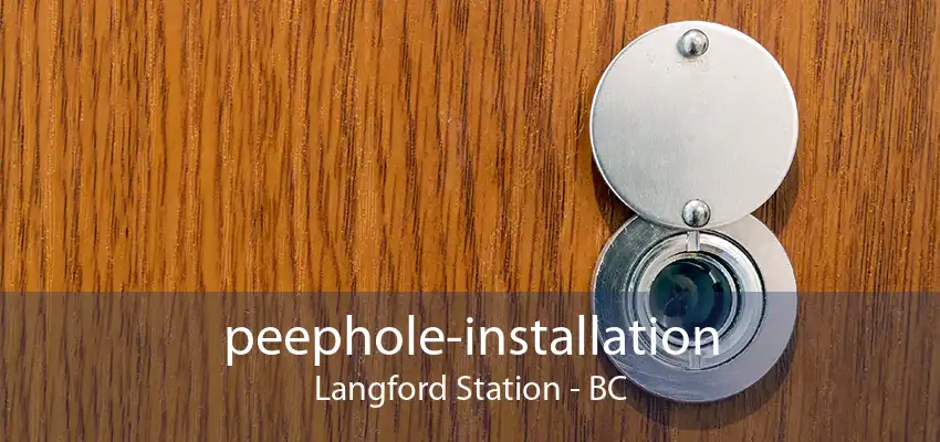 peephole-installation Langford Station - BC