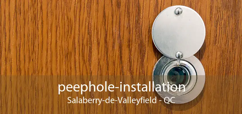 peephole-installation Salaberry-de-Valleyfield - QC