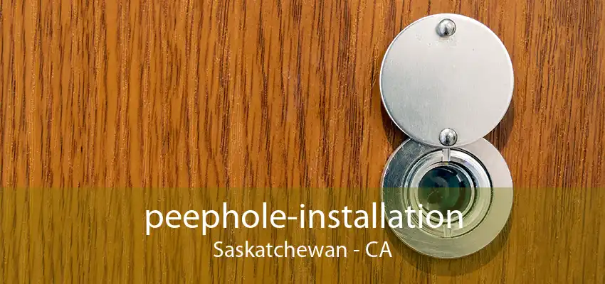 peephole-installation Saskatchewan - CA